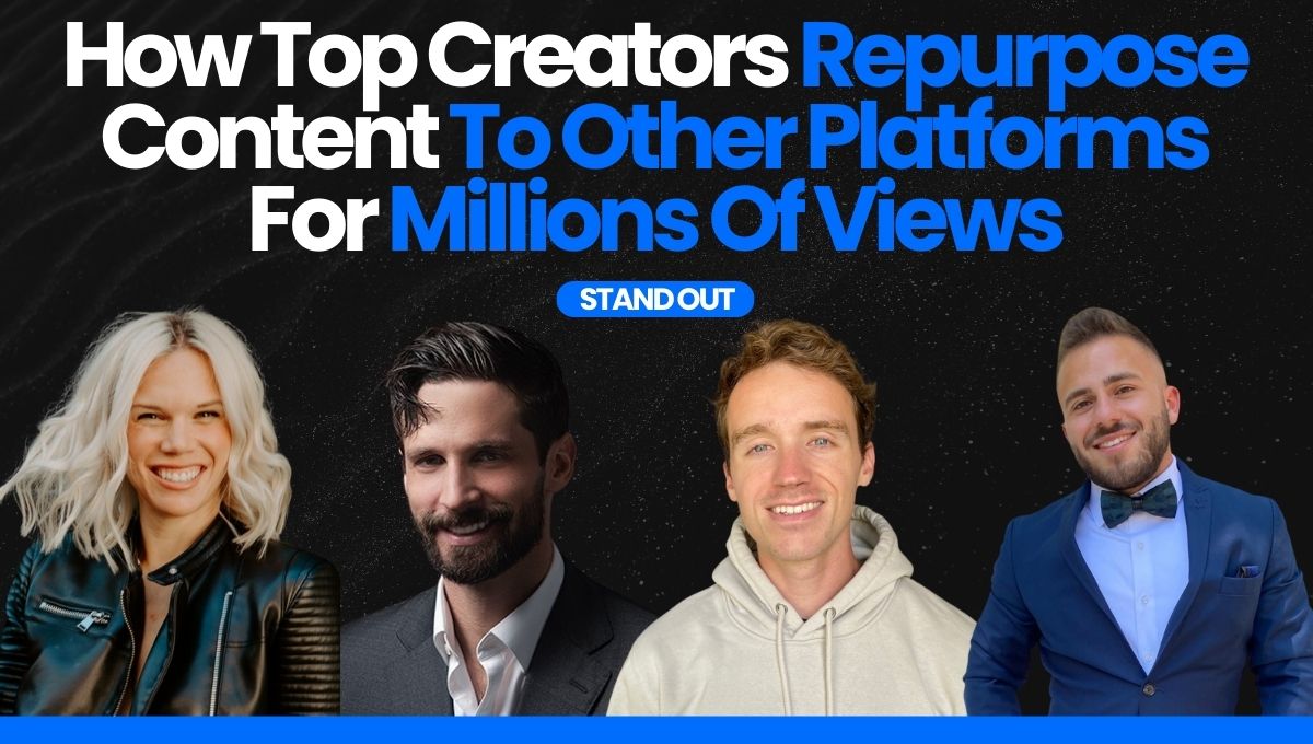 How Top Creators Repurpose Content To Other Platforms For Millions Of