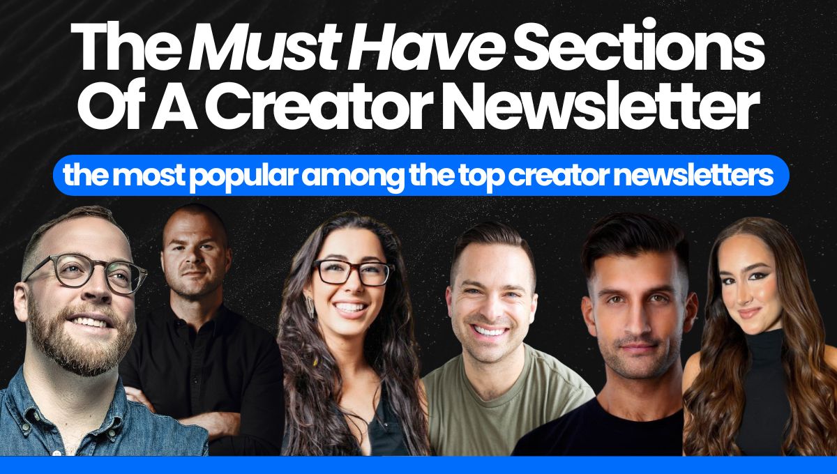 The Must Have Sections of a Creator Newsletter