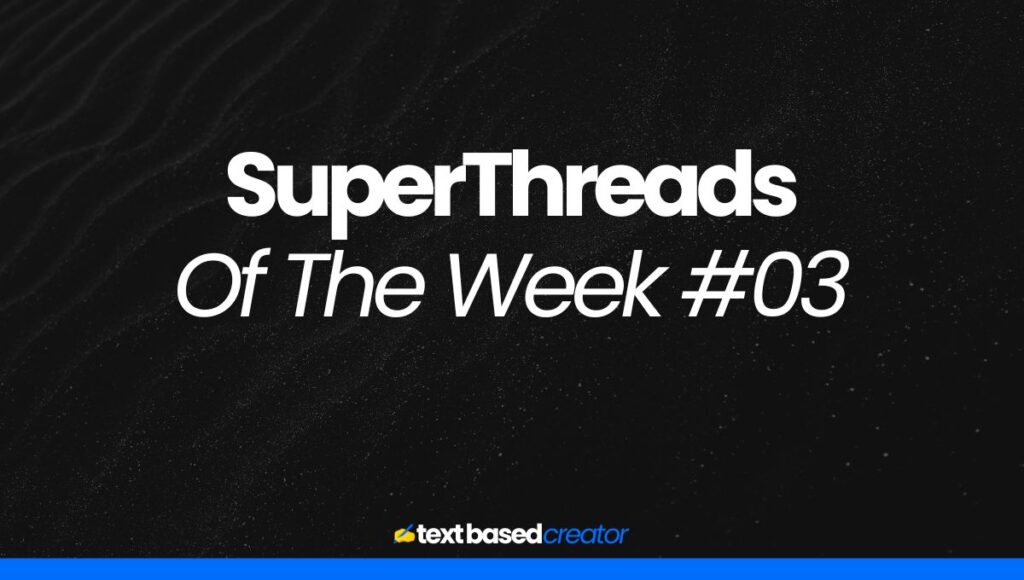 SuperThreads Of The Week #03